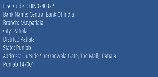IFSC Code cbin0280322 of Central Bank Of India M.r.patiala Branch