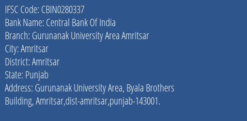 Central Bank Of India Gurunanak University Area Amritsar Branch Amritsar IFSC Code CBIN0280337
