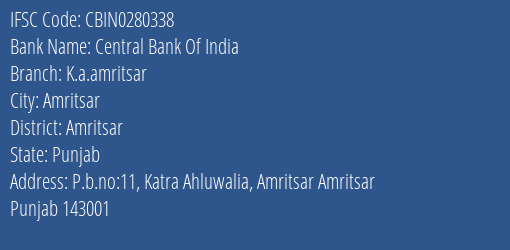 Central Bank Of India K.a.amritsar Branch Amritsar IFSC Code CBIN0280338