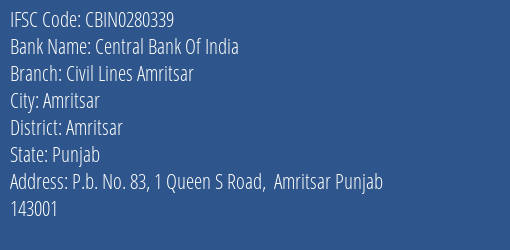 Central Bank Of India Civil Lines Amritsar Branch Amritsar IFSC Code CBIN0280339