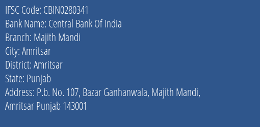 Central Bank Of India Majith Mandi Branch Amritsar IFSC Code CBIN0280341