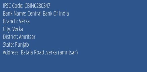 Central Bank Of India Verka Branch, Branch Code 280347 & IFSC Code Cbin0280347