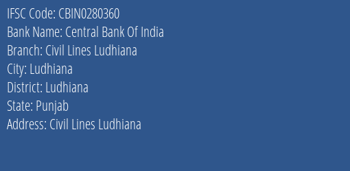 Central Bank Of India Civil Lines Ludhiana Branch Ludhiana IFSC Code CBIN0280360
