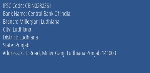 Central Bank Of India Millerganj Ludhiana Branch Ludhiana IFSC Code CBIN0280361