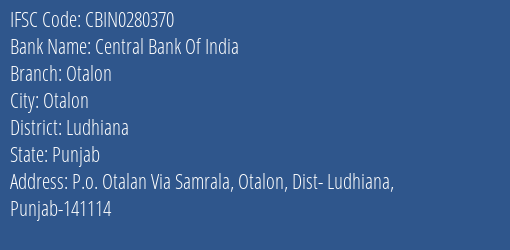 Central Bank Of India Otalon Branch, Branch Code 280370 & IFSC Code Cbin0280370