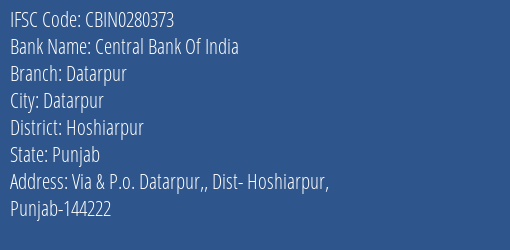 Central Bank Of India Datarpur Branch Hoshiarpur IFSC Code CBIN0280373