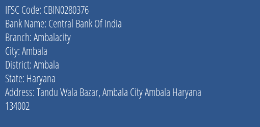 Central Bank Of India Ambalacity Branch Ambala IFSC Code CBIN0280376