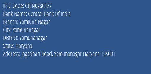 Central Bank Of India Yamiuna Nagar Branch, Branch Code 280377 & IFSC Code CBIN0280377