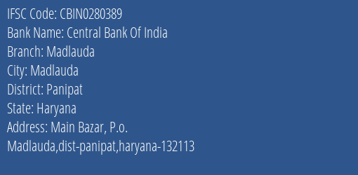 Central Bank Of India Madlauda Branch Panipat IFSC Code CBIN0280389