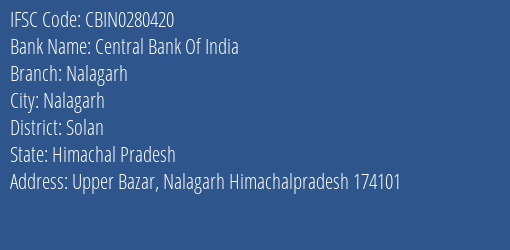 Central Bank Of India Nalagarh Branch Solan IFSC Code CBIN0280420