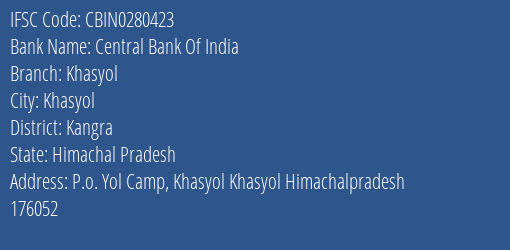 Central Bank Of India Khasyol Branch Kangra IFSC Code CBIN0280423