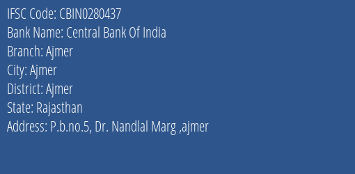 Central Bank Of India Ajmer Branch Ajmer IFSC Code CBIN0280437