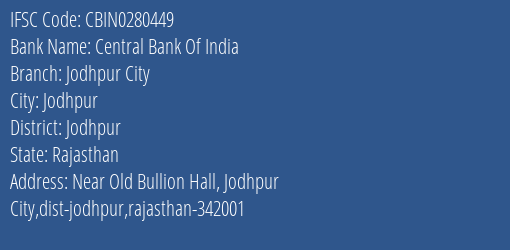 Central Bank Of India Jodhpur City Branch, Branch Code 280449 & IFSC Code CBIN0280449