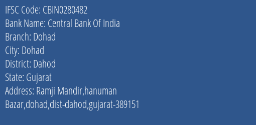 Central Bank Of India Dohad Branch Dahod IFSC Code CBIN0280482