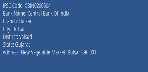 Central Bank Of India Bulsar Branch, Branch Code 280504 & IFSC Code CBIN0280504