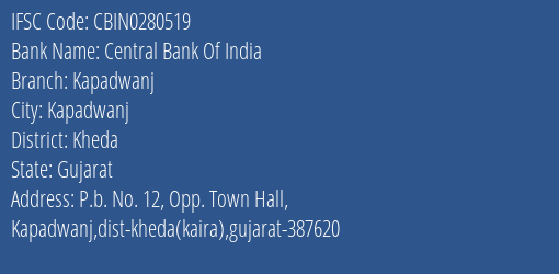 Central Bank Of India Kapadwanj Branch Kheda IFSC Code CBIN0280519