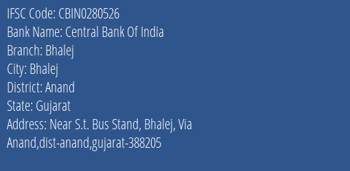 Central Bank Of India Bhalej Branch Anand IFSC Code CBIN0280526