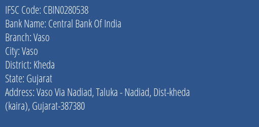Central Bank Of India Vaso Branch Kheda IFSC Code CBIN0280538