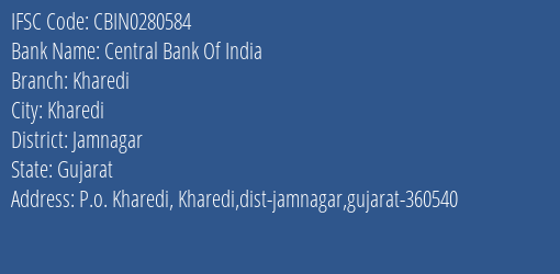 Central Bank Of India Kharedi Branch Jamnagar IFSC Code CBIN0280584