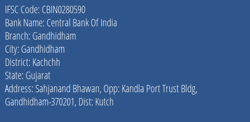 Central Bank Of India Gandhidham Branch Kachchh IFSC Code CBIN0280590
