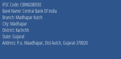 Central Bank Of India Madhapar Kutch Branch Kachchh IFSC Code CBIN0280592