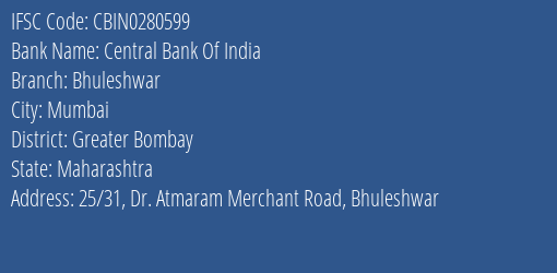 Central Bank Of India Bhuleshwar Branch, Branch Code 280599 & IFSC Code CBIN0280599