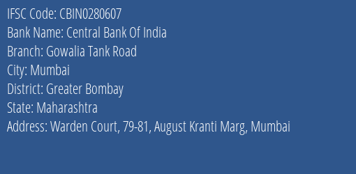Central Bank Of India Gowalia Tank Road Branch, Branch Code 280607 & IFSC Code CBIN0280607