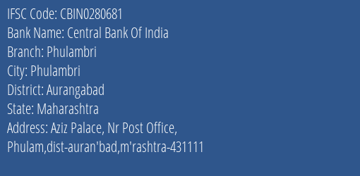 Central Bank Of India Phulambri Branch, Branch Code 280681 & IFSC Code CBIN0280681