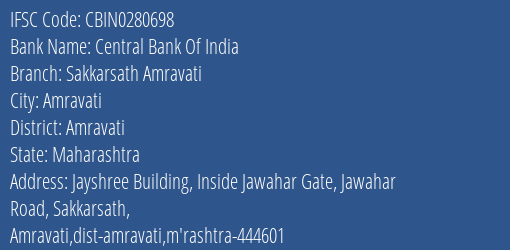 Central Bank Of India Sakkarsath Amravati Branch Amravati IFSC Code CBIN0280698