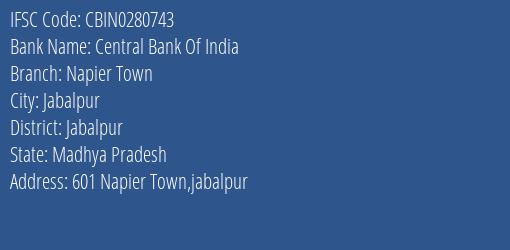 Central Bank Of India Napier Town Branch Jabalpur IFSC Code CBIN0280743