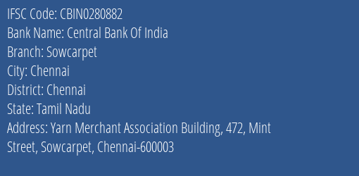 Central Bank Of India Sowcarpet Branch Chennai IFSC Code CBIN0280882
