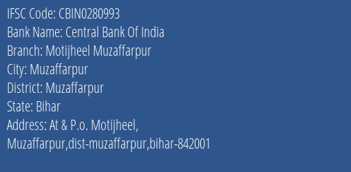 Central Bank Of India Motijheel Muzaffarpur Branch, Branch Code 280993 & IFSC Code CBIN0280993