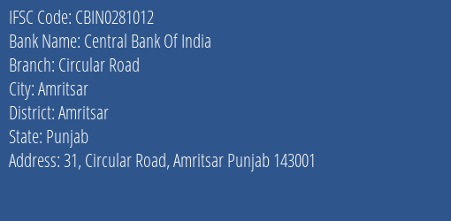 Central Bank Of India Circular Road Branch Amritsar IFSC Code CBIN0281012