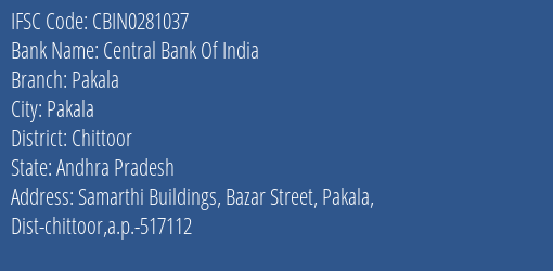 Central Bank Of India Pakala Branch, Branch Code 281037 & IFSC Code CBIN0281037