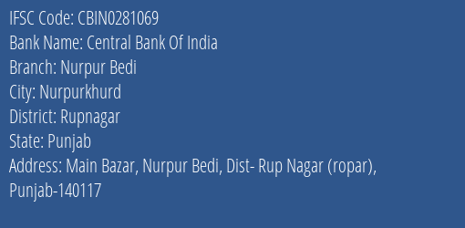Central Bank Of India Nurpur Bedi Branch Rupnagar IFSC Code CBIN0281069
