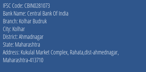 Central Bank Of India Kolhar Budruk Branch Ahmadnagar IFSC Code CBIN0281073
