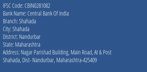 Central Bank Of India Shahada Branch, Branch Code 281082 & IFSC Code CBIN0281082