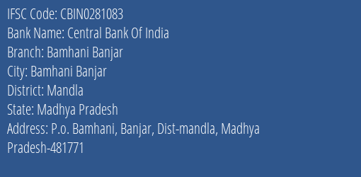 Central Bank Of India Bamhani Banjar Branch Mandla IFSC Code CBIN0281083