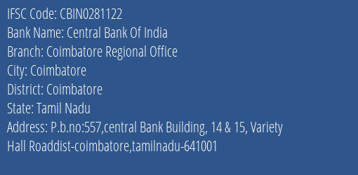 Central Bank Of India Coimbatore Regional Office Branch Coimbatore IFSC Code CBIN0281122