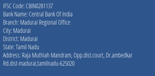 Central Bank Of India Madurai Regional Office Branch Madurai IFSC Code CBIN0281137