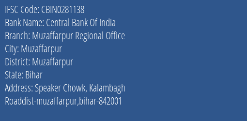 Central Bank Of India Muzaffarpur Regional Office Branch, Branch Code 281138 & IFSC Code CBIN0281138