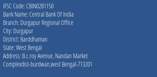 Central Bank Of India Durgapur Regional Office Branch, Branch Code 281150 & IFSC Code CBIN0281150