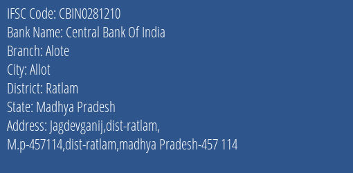 Central Bank Of India Alote Branch Ratlam IFSC Code CBIN0281210