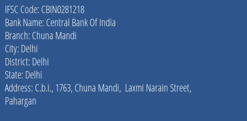 Central Bank Of India Chuna Mandi Branch Delhi IFSC Code CBIN0281218