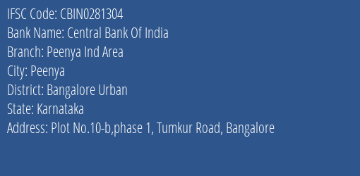 Central Bank Of India Peenya Ind Area Branch, Branch Code 281304 & IFSC Code CBIN0281304