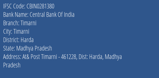Central Bank Of India Timarni Branch Harda IFSC Code CBIN0281380