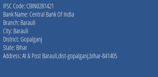 Central Bank Of India Barauli Branch Gopalganj IFSC Code CBIN0281421