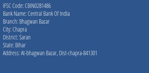 Central Bank Of India Bhagwan Bazar Branch Saran IFSC Code CBIN0281486