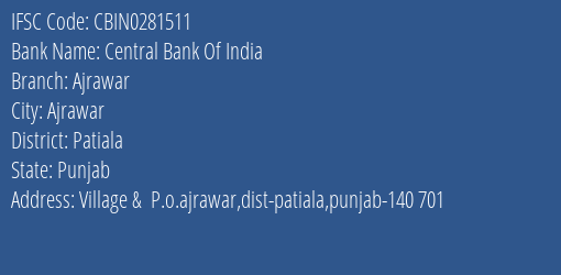 Central Bank Of India Ajrawar Branch Patiala IFSC Code CBIN0281511