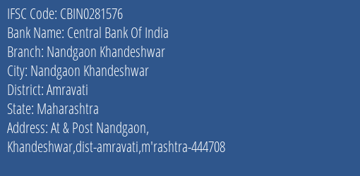 Central Bank Of India Nandgaon Khandeshwar Branch Amravati IFSC Code CBIN0281576